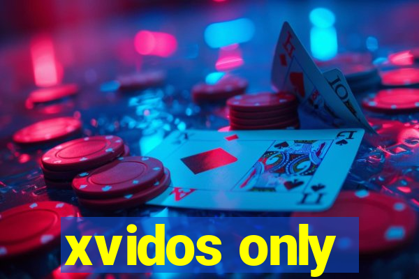 xvidos only